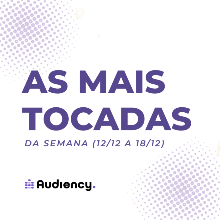 As mais tocadas nas rádios (12/12 a 18/12)