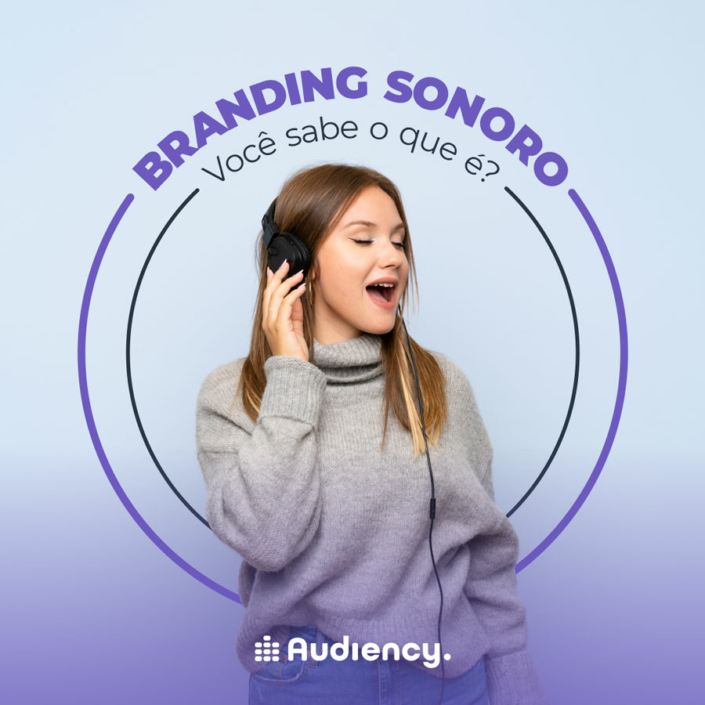 Branding sonoro: identifique uma marca pelo som