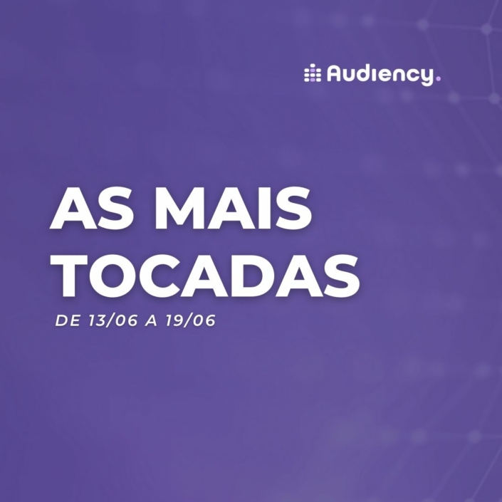 as mais tocadas terceira semana de junho