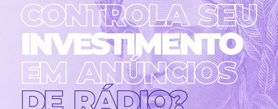 Como você controla o investimento em rádio? A Audiency auxilia os anunciantes do meio