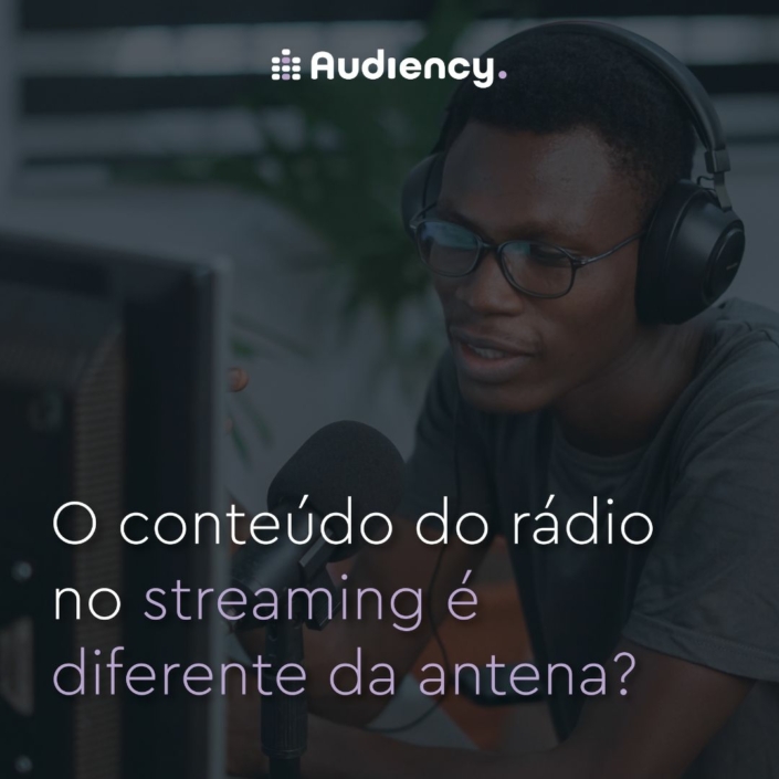 O conteúdo do rádio no streaming é diferente da antena?