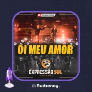 Confira "Oi Meu Amor", o novo sucesso da Banda Expressão Sul